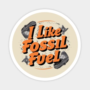 I Like Fossil Fuel Magnet